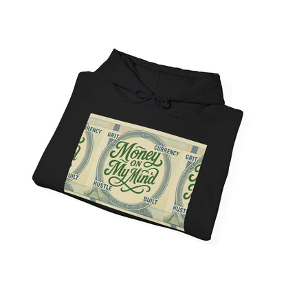Money on My Mind Hooded Sweatshirt, Unisex Hoodie, Casual Wear, Gift for Him/Her, Trendy Streetwear, Cozy Layering