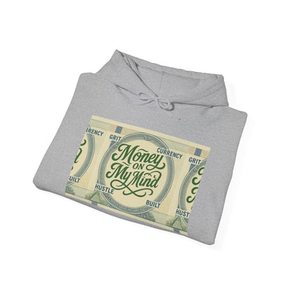 Money on My Mind Hooded Sweatshirt, Unisex Hoodie, Casual Wear, Gift for Him/Her, Trendy Streetwear, Cozy Layering